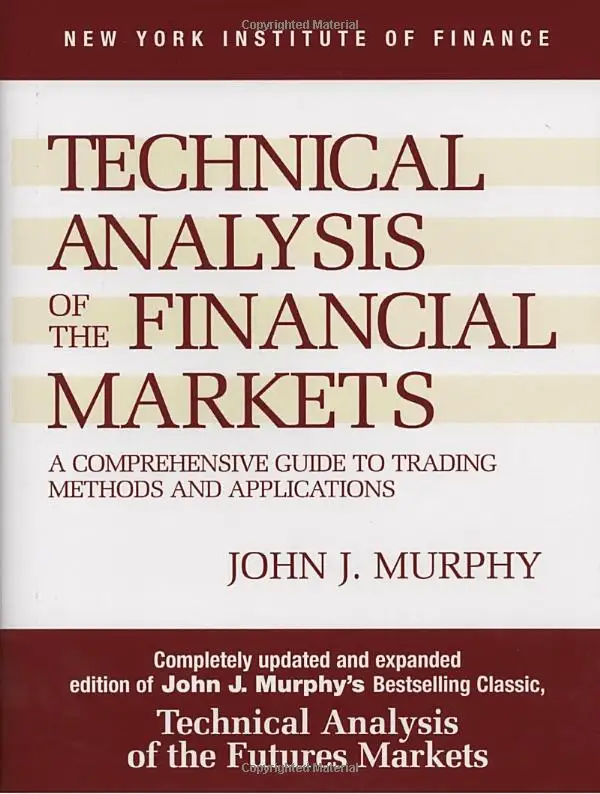 John J. Murphy has updated his bestseller, Technical Analysis of the Futures Markets,